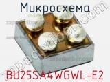 Микросхема BU25SA4WGWL-E2 