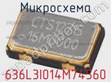 Микросхема 636L3I014M74560 