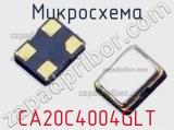 Микросхема CA20C4004GLT