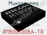 Микросхема R1800K008A-TR 