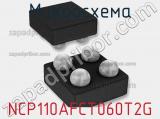 Микросхема NCP110AFCT060T2G фотография 2.