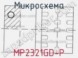 Микросхема MP2321GD-P 