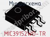 Микросхема MIC39152WD-TR 