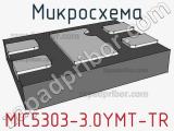 Микросхема MIC5303-3.0YMT-TR