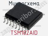 Микросхема TSM102AID 