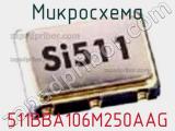 Микросхема 511BBA106M250AAG