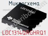 Микросхема LDC1314QRGHRQ1 