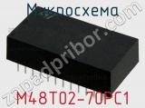 Микросхема M48T02-70PC1 