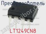 Преобразователь LT1249CN8 фотография 2.