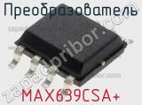 Преобразователь MAX639CSA+