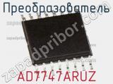 Преобразователь AD7747ARUZ фотография 2.