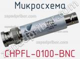 Микросхема CHPFL-0100-BNC фотография 2.