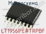 Микросхема LT1956IFE#TRPBF 