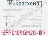 Микросхема EFP0109GM20-DR 