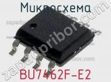 Микросхема BU7462F-E2 