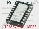 Микросхема LTC3834EDHC-1#PBF