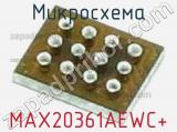 MAX20361AEWC+
