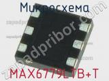 Микросхема MAX6779LTB+T 