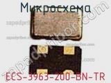 Микросхема ECS-3963-200-BN-TR 