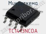 Микросхема TC1413NCOA