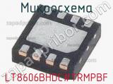 Микросхема LT8606BHDC#TRMPBF