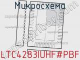 Микросхема LTC4283IUHF#PBF