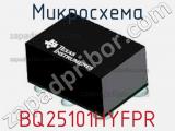 BQ25101HYFPR