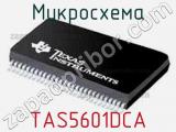 Микросхема TAS5601DCA