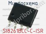 Микросхема SI8261BCC-C-ISR 