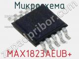Микросхема MAX1823AEUB+ фотография 2.