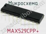 Микросхема MAX529CPP+