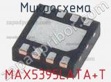 Микросхема MAX5395LATA+T