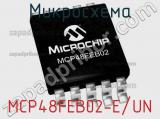 Микросхема MCP48FEB02-E/UN фотография 2.