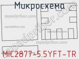 Микросхема MIC2877-5.5YFT-TR