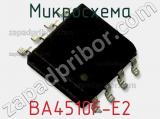 Микросхема BA4510F-E2 фотография 2.