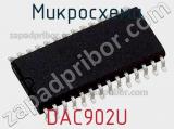 Микросхема DAC902U 