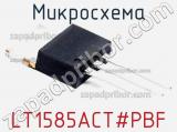 Микросхема LT1585ACT#PBF