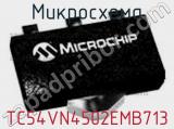Микросхема TC54VN4502EMB713 