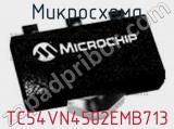 Микросхема TC54VN4502EMB713