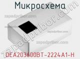 Микросхема DEA203600BT-2224A1-H фотография 2.