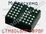 Микросхема LTM8048MPY#PBF 