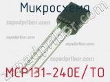 Микросхема MCP131-240E/TO фотография 2.