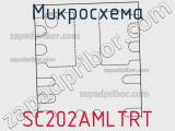 Микросхема SC202AMLTRT фотография 2.