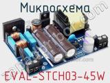 Микросхема EVAL-STCH03-45W фотография 2.