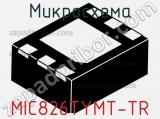 Микросхема MIC826TYMT-TR фотография 2.