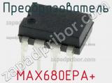 Преобразователь MAX680EPA+ фотография 2.