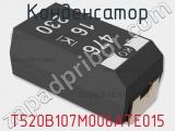Конденсатор T520B107M006ATE015 фотография 3.