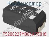 Конденсатор T520C227M006ATE018 фотография 3.