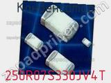 Конденсатор 250R07S330JV4T фотография 2.
