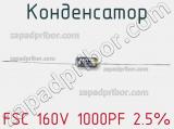 Конденсатор FSC 160V 1000PF 2.5% фотография 2.
